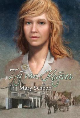 Zij van Keijzer - Mary Schoon - ebook
