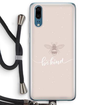 Be(e) kind: Huawei P20 Transparant Hoesje met koord