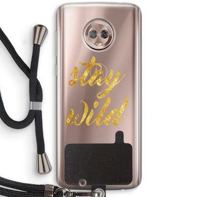 Stay wild: Motorola Moto G6 Transparant Hoesje met koord