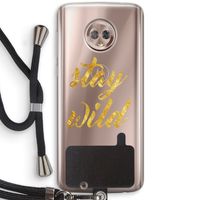 Stay wild: Motorola Moto G6 Transparant Hoesje met koord