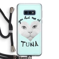 You had me at tuna: Samsung Galaxy S10e Transparant Hoesje met koord