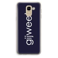 Gijweet: Samsung Galaxy J6 (2018) Transparant Hoesje