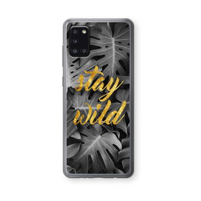 Stay wild: Samsung Galaxy A31 Transparant Hoesje