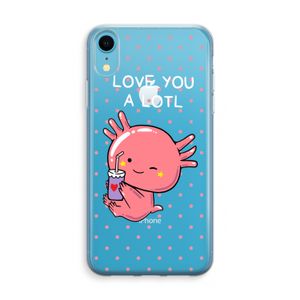 Love You A Lotl: iPhone XR Transparant Hoesje