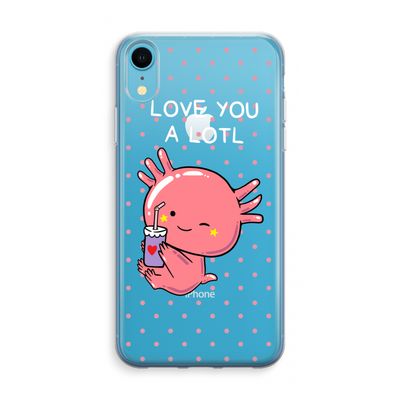 Love You A Lotl: iPhone XR Transparant Hoesje