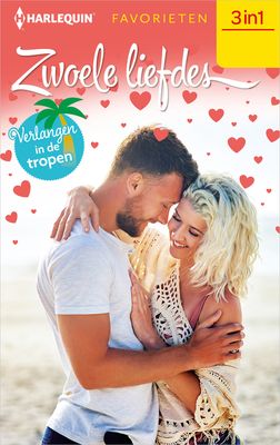 Zwoele Liefdes - Verlangen in de tropen - Sophie Weston, Helen Bianchin, Julia James - ebook