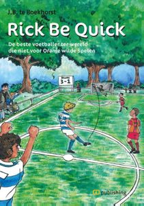 Rick be quick - J.B. te Boekhorst - ebook