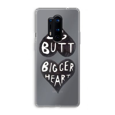 Big butt bigger heart: OnePlus 8 Pro Transparant Hoesje