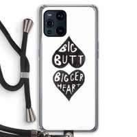 Big butt bigger heart: Oppo Find X3 Pro Transparant Hoesje met koord