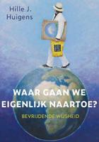 Waar gaan we eigenlijk naartoe? (Paperback) - thumbnail