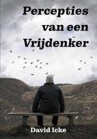 Percepties van een Vrijdenker (Paperback)