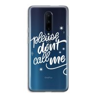 Don't call: OnePlus 7 Pro Transparant Hoesje