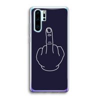 F**k U: Huawei P30 Pro Transparant Hoesje