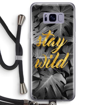 Stay wild: Samsung Galaxy S8 Transparant Hoesje met koord