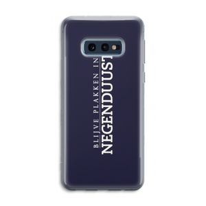 Blijve plakken in Negenduust: Samsung Galaxy S10e Transparant Hoesje