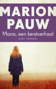 Maria, een Kerstverhaal - Marion Pauw - ebook