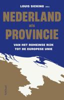 Nederland als provincie - Louis Sicking - ebook