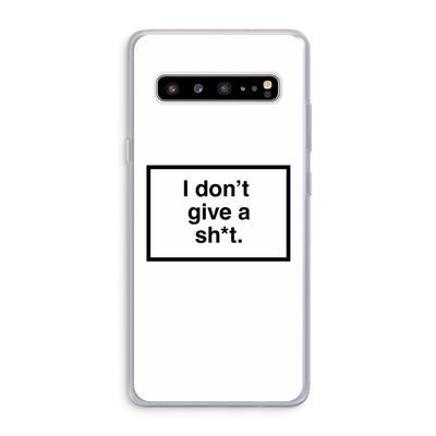 Don't give a shit: Samsung Galaxy S10 5G Transparant Hoesje