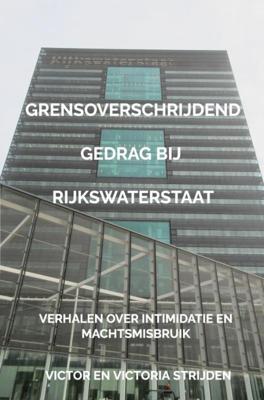 Grensoverschrijdend gedrag bij Rijkswaterstaat - Victor En Victoria Strijden - ebook