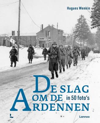 De slag om de Ardennen in 50 foto&apos;s (Hardback)