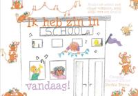 Ik heb zin in school vandaag! (Paperback) Ik heb zin in school vandaag! (Paperback)