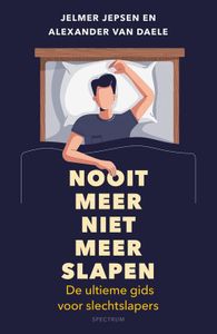 Nooit meer niet meer slapen - Jelmer Jepsen, Alexander van Daele - ebook