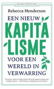 Een nieuw kapitalisme voor een wereld in verwarring - Rebecca Henderson - ebook