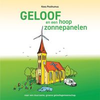 Geloof en een hoop zonnepanelen - Kees Posthumus - ebook