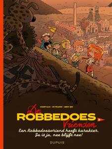 Een Robbedoesvriend heeft karakter. Ja is ja, nee blijft nee! (Paperback)