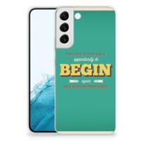 Samsung Galaxy S22 Plus | Siliconen hoesje | met naam Quote Begin