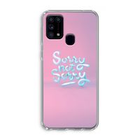 Sorry not sorry: Samsung Galaxy M31 Transparant Hoesje
