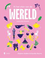 Al het eten van de wereld (Hardback)