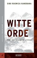 Witte orde - Sibo Rugwiza Kanobana - ebook