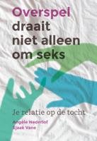 Overspel draait niet alleen om seks (Paperback)