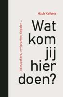 Wat kom jij hier doen? (Paperback)