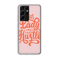 Hustle Lady: Samsung Galaxy S21 Ultra Transparant Hoesje