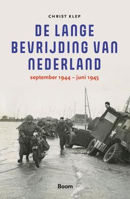 De lange bevrijding van Nederland - Christ Klep - ebook