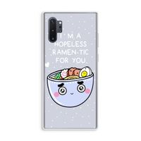I'm A Hopeless Ramen-Tic For You: Samsung Galaxy Note 10 Plus Transparant Hoesje