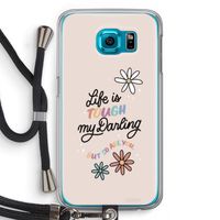 Tough Life: Samsung Galaxy S6 Transparant Hoesje met koord
