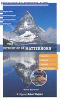 Wandelgids Met uitzicht op de Matterhorn | Robert Weijdert