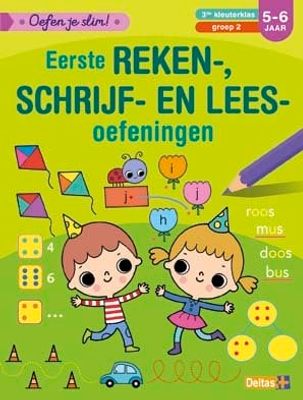 Deltas oefen je slim eerste reken schrijf en leesoefeningen groep 2