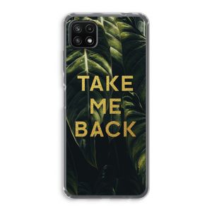 Take me back: Samsung Galaxy A22 5G Transparant Hoesje