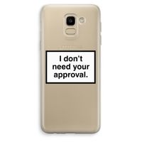 Don't need approval: Samsung Galaxy J6 (2018) Transparant Hoesje