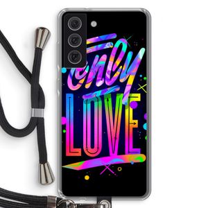 Only Love: Samsung Galaxy S21 FE Transparant Hoesje met koord