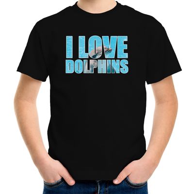 Tekst t-shirt I love dolphins met dieren foto van een dolfijn zwart voor kinderen Tekst t-shirt I love dolphins met dieren foto van een dolfijn zwart voor kinderen