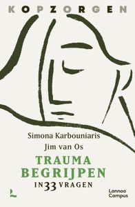 Kopzorgen. Trauma begrijpen - Simona Karbouniaris, Jim van Os - ebook