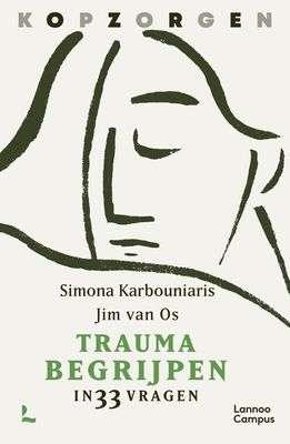 Kopzorgen. Trauma begrijpen - Simona Karbouniaris, Jim van Os - ebook