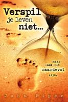 Verspil je leven niet (Paperback)