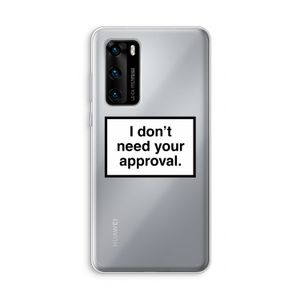 Don't need approval: Huawei P40 Transparant Hoesje