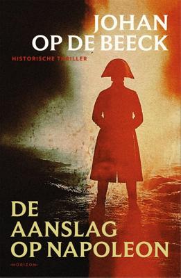 De aanslag op Napoleon - Johan Op de Beeck - ebook